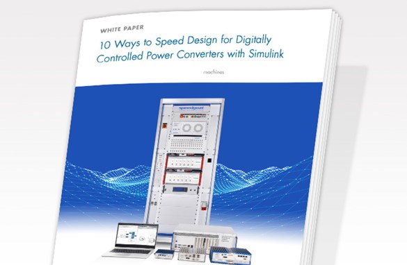 10 Ways to Speed Design for Digitally Controlled Power Converters with Simulink
